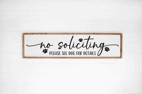 Funny Welcome Sign SVG - No Soliciting See Dog for Details SVG Pickled Thistle Creative 