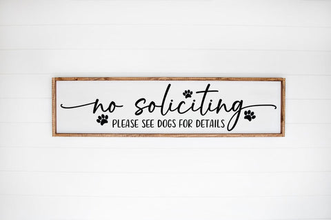 Funny Welcome Sign SVG - No Soliciting See Dogs for Details SVG Pickled Thistle Creative 