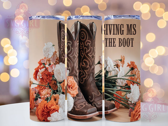 Funny Western Boot Tumbler Wrap, Western Boot Wrap, 20oz Sublimation Wrap, Country Humor Cup, Cowboy Boots Tumbler, Rustic Boot Design, Funny Western Tumbler Sublimation SvggirlplusArt 