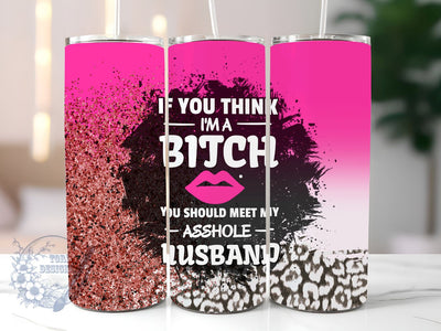 Funny Wife Husband 20oz Skinny Tumbler, Funny Bitch Tumbler Png, Straight & Tapered Tumbler Wrap, Instant Digital Download Sublimation ToriDesigns 