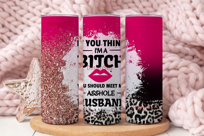 Funny Wife Husband Bitch Tumbler Wrap PNG, Sublimation png, Instant Download, Funny Bitch Tumbler Gift, Pink Leopard Tumbler, Mom Gift Sublimation DesignSVG 