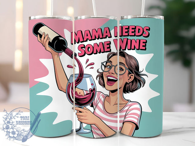 Funny Wine Lover Mom Tumbler, Funny Mom Quote Wrap, Sassy Mom Life Cup, 20oz Sublimation Wrap, Stylish Mom Design Tumbler, Artistic Wine Quote Cup, Humorous Mom Theme Wrap Sublimation ToriDesigns 
