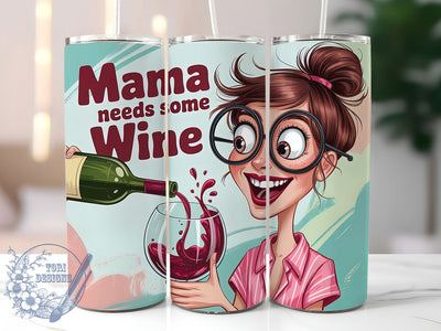 Funny Wine Lover Mom Tumbler, Funny Mom Quote Wrap, Sassy Mom Life Cup, 20oz Sublimation Wrap, Stylish Mom Design Tumbler, Artistic Wine Quote Cup, Humorous Mom Theme Wrap Sublimation ToriDesigns 