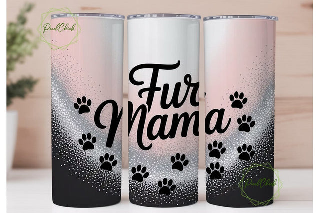 Fur Mama 20oz Tumbler Design Sublimation PixelChick 