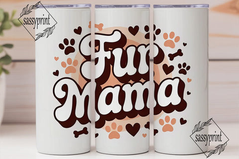 Fur Mama 20oz Tumbler Wrap Sublimation sassyprint 