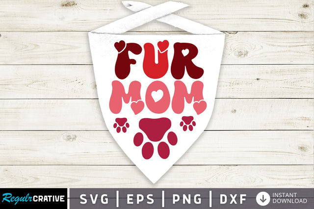 Fur mom svg Design SVG Regulrcrative 