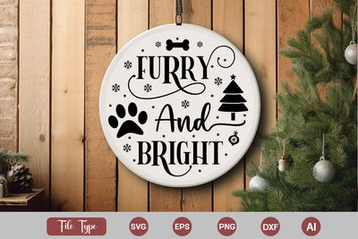 Furry And Bright Round Sign SVG, Dog Christmas Round Sign SVG, Pet Animal Quotes, SVGs,Quotes and Sayings,Food & Drink,On Sale, Print & Cut SVG DesignPlante 503 