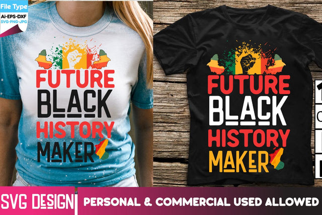 Future Black History Maker SVG Cut File,Future Black History Maker PNG, Black History Month SVG,Black History Month Sublimation PNG SVG BlackCatsMedia 