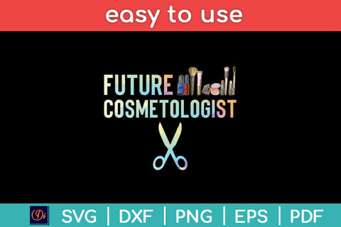 Future Cosmetologist Hairstylist Svg Design SVG artprintfile 