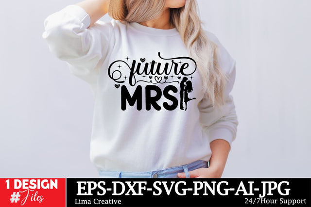 Future Mrs SVG Cut File ,Wedding SVG T-shirt , Wedding Sublimation, Wedding Qutes , Wedding Graphic Illustration , Wedding T-shirt DEsign BUndle SVG Insomnia Std 