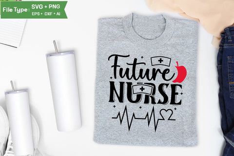 Future Nurse SVG Design, Nurse Quotes SVG Design, Nurse SVG Design, SVGs,Quotes and Sayings,Food & Drink,On Sale, Print & Cut SVG DesignPlante 503 