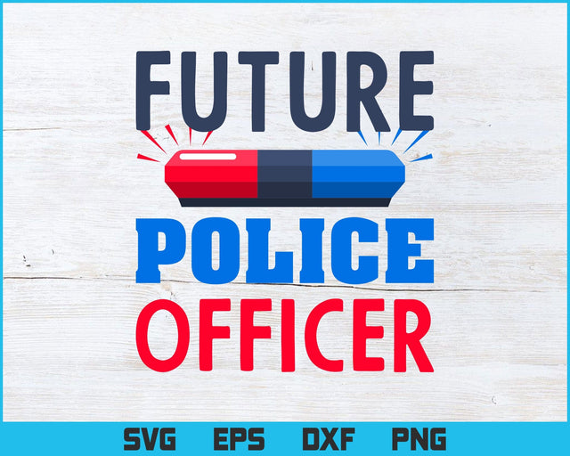 Future Police Officer Fun Novelty My Career Vector T shirt Design Ai Svg Png Files, Police svg files for cricut, police png sublimation file SVG DesignDestine 