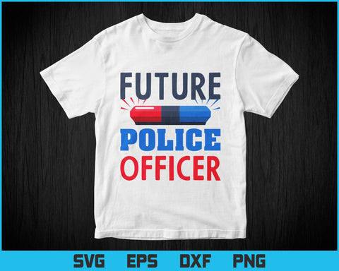 Future Police Officer Fun Novelty My Career Vector T shirt Design Ai Svg Png Files, Police svg files for cricut, police png sublimation file SVG DesignDestine 
