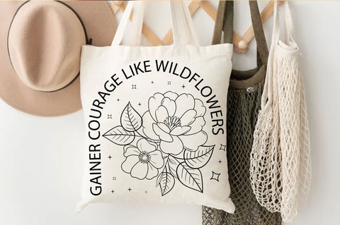 Gainer courage like wildflowers SVG Design SVG Regulrcrative 