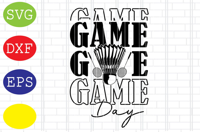 Game Day Svg, Badminton Racket Svg, Shuttlecock Svg, Jpg, Eps, Dxf Files SVG DigitalSvgFiles 