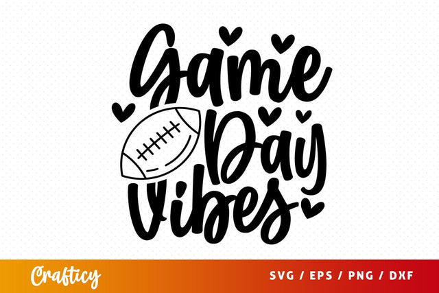 Game Day Vibes SVG Design SVG Designangry 