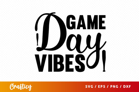 Game day vibes SVG Design SVG Designangry 