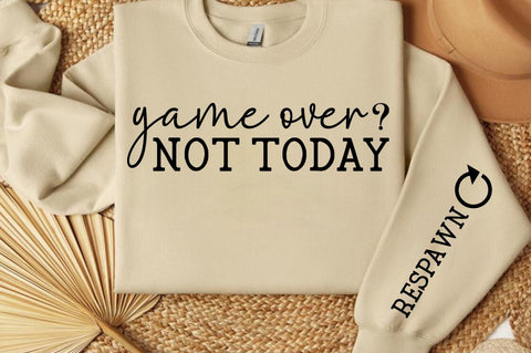 Game Over Not Today Sleeve SVG Design SVG Designangry 