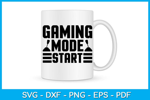 Gaming Mode Start SVG PNG PDF Cut File SVG Creativedesigntee 