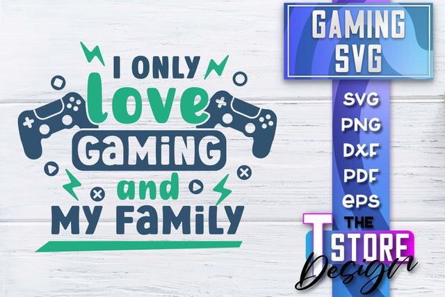 Gaming SVG Design | Gamer Quotes SVG | Funny Sayings SVG SVG The T Store Design 