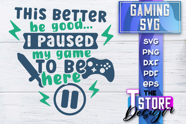 Gaming SVG Design | Gamer Quotes SVG | Funny Sayings SVG SVG The T Store Design 