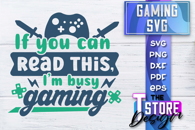 Gaming SVG Design | Gamer Quotes SVG | Funny Sayings SVG SVG The T Store Design 