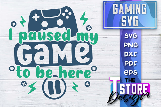 Gaming SVG Design | Gamer Quotes SVG | Funny Sayings SVG SVG The T Store Design 