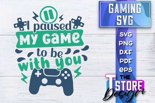 Gaming SVG Design | Gamer Quotes SVG | Funny Sayings SVG SVG The T Store Design 
