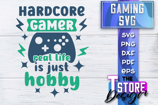 Gaming SVG Design | Gamer Quotes SVG | Funny Sayings SVG SVG The T Store Design 