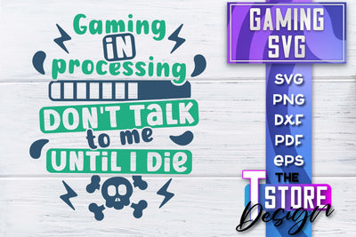 Gaming SVG Design | Gamer Quotes SVG | Funny Sayings SVG SVG The T Store Design 