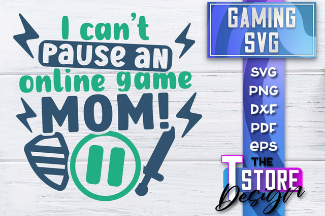 Gaming SVG Design | Gamer Quotes SVG | Funny Sayings SVG SVG The T Store Design 