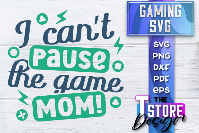 Gaming SVG Design | Gamer Quotes SVG | Funny Sayings SVG SVG The T Store Design 
