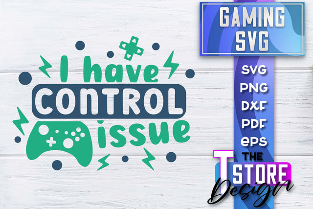 Gaming SVG Design | Gamer Quotes SVG | Funny Sayings SVG SVG The T Store Design 