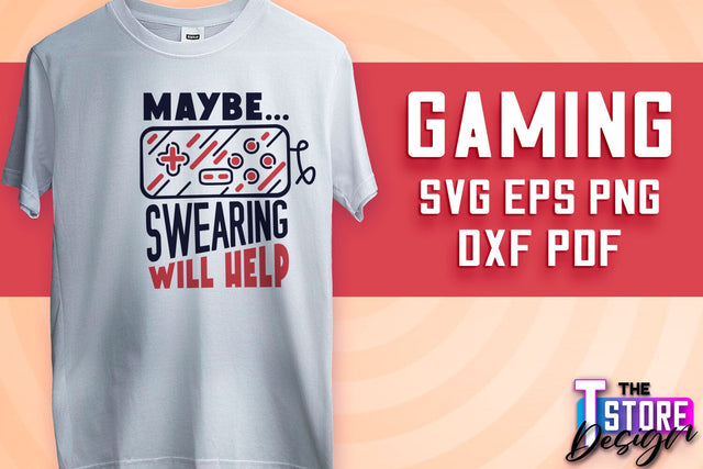 Gaming SVG Design | Gamer Quotes SVG | Funny Sayings SVG v.1 SVG The T Store Design 