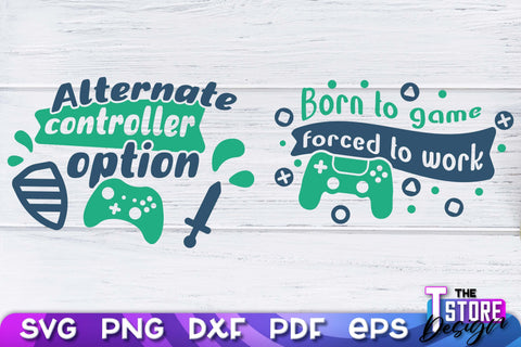 Gaming SVG Design | Gamer Quotes SVG | Funny Sayings SVG v.1 SVG The T Store Design 