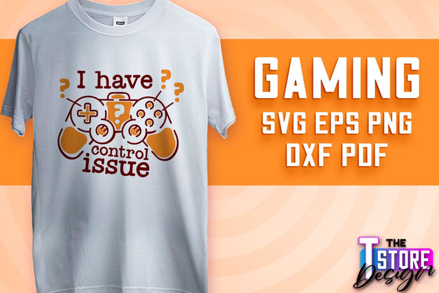 Gaming SVG Design | Gamer Quotes SVG | Funny Sayings SVG v.2 SVG The T Store Design 