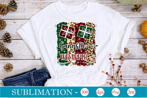 Gangsta Wrapper Sublimation Design, Christmas Sublimation Design, Christmas PNG Design, SVGs,Quotes and Sayings,Food & Drink,On Sale, Print & Cut Sublimation DesignPlante 503 