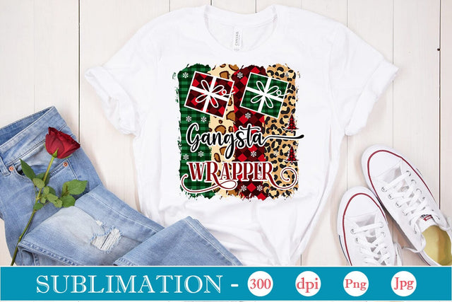 Gangsta Wrapper Sublimation Design, Christmas Sublimation Design, Christmas PNG Design, SVGs,Quotes and Sayings,Food & Drink,On Sale, Print & Cut Sublimation DesignPlante 503 