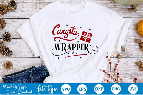 Gangsta Wrapper SVG Design, Christmas SVG Design, SVGs,Quotes and Sayings,Food & Drink,On Sale, Print & Cut SVG DesignPlante 503 