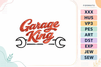 Garage King Embroidery Design | Father's Day Mechanic Dad Embroidery/Applique DESIGNS sg embroidery 