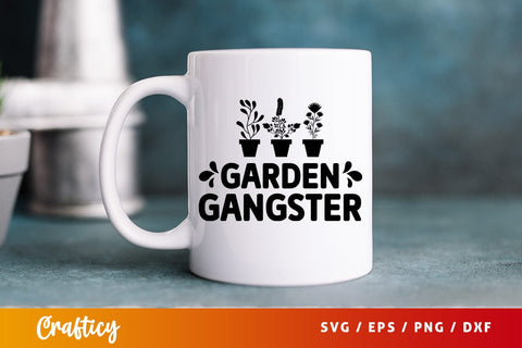 Garden gangster SVG Design SVG Designangry 