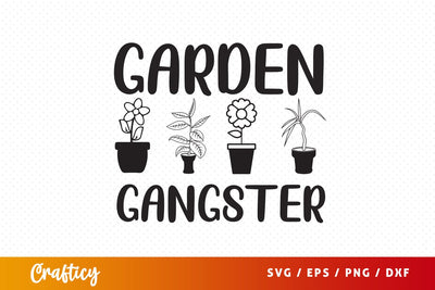 Garden gangster SVG Design SVG Designangry 