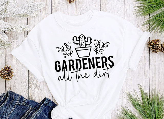Gardeners know all the dirt SVG SVG CraftingStudio 