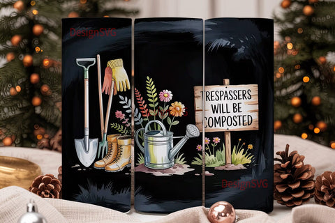 Gardening Humor Tumbler Wrap Sublimation DesignSVG 