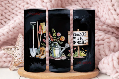 Gardening Humor Tumbler Wrap Sublimation DesignSVG 