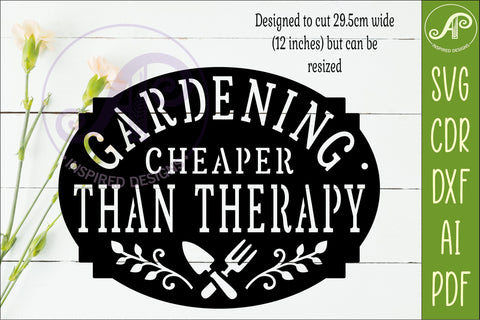 Gardening Is Cheaper Than Therapy Sign, Funny Garden Decor SVG APInspireddesigns 