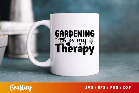 Gardening is my therapy SVG Design SVG Designangry 