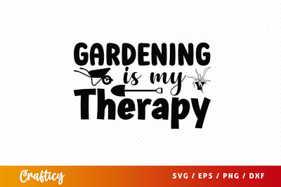 Gardening is my therapy SVG Design SVG Designangry 