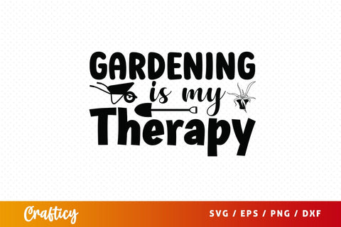 Gardening is my therapy SVG Design SVG Designangry 
