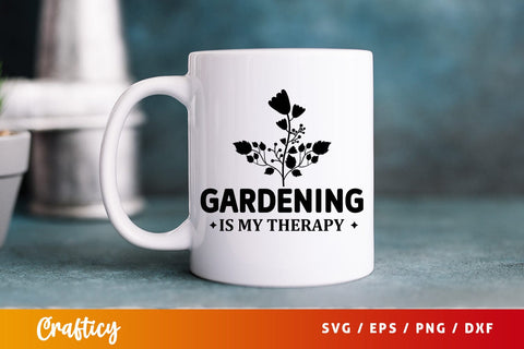Gardening is my therapy SVG Design SVG Designangry 